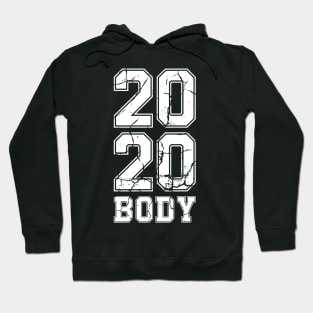 2020 Body - New Year Resolution Gym Fitness Workout Motivation Design Hoodie